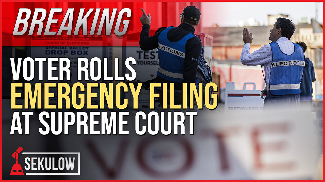 BREAKING: Voter Rolls Emergency Filing At Supreme Court