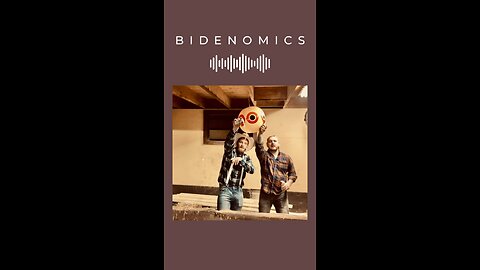 BIDENOMICS (Available Everywhere!)