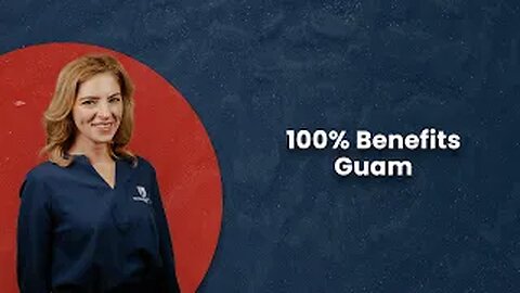 100% Benefits: Guam
