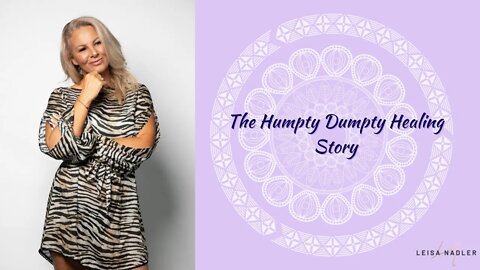 The Humpty Dumpty Healing Story