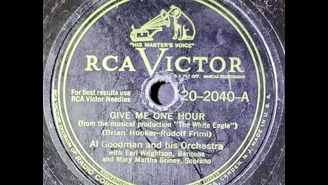 Al Goodman and His Orchestra, Earl Wrightson, Mary Martha Briney – Give Me One Hour