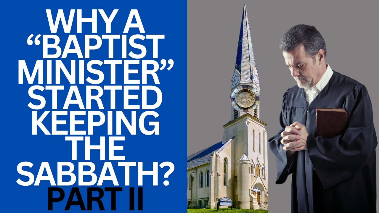 The Shocking Truth Every Baptist Should Know About Keeping the Sabbath: Part II