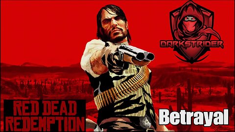 Red Dead Redemption- Betrayal