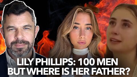 100 Men but NO FATHER: The Dark Side of Lily Phillips