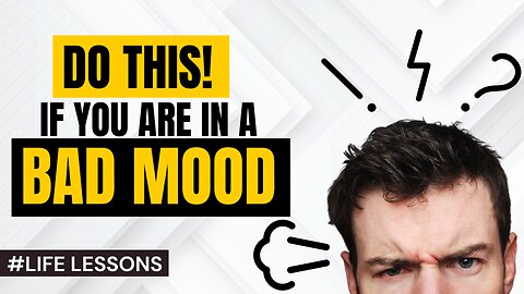 LIFE LESSONS: You can't be in a bad mood if you do this!