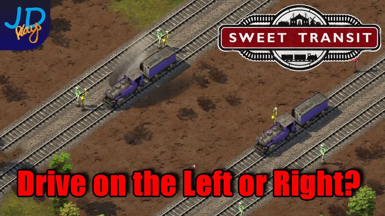 Left Hand Vs Right Hand Drive 🚂 EP2 Sweet Transit 🚃 Lets Play, Tutorial, Walkthrough