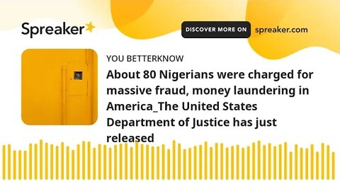 About 80 Nigerians were charged for massive fraud, money laundering in America_The United States Dep