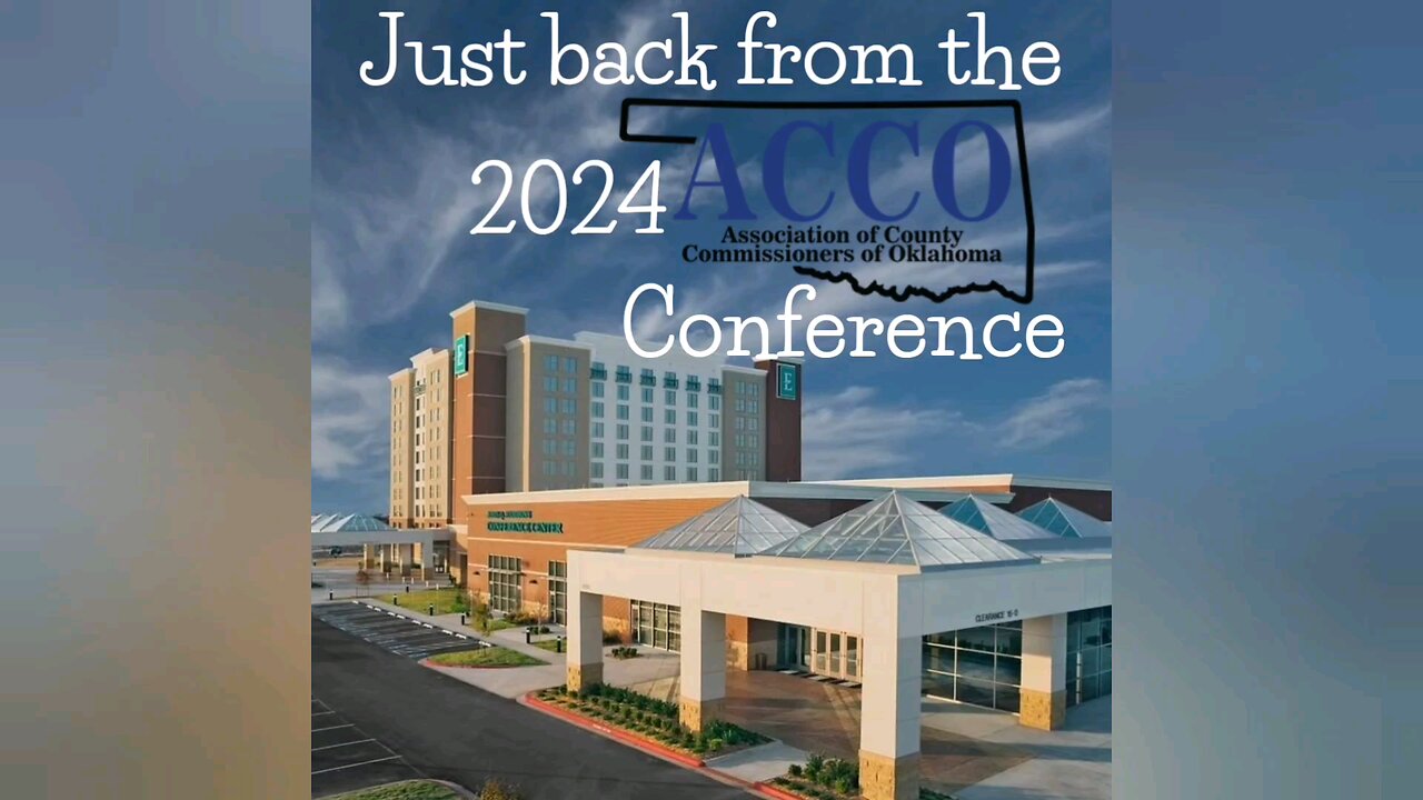 Just back from the Association of County Commissioners(ACCO) Conference