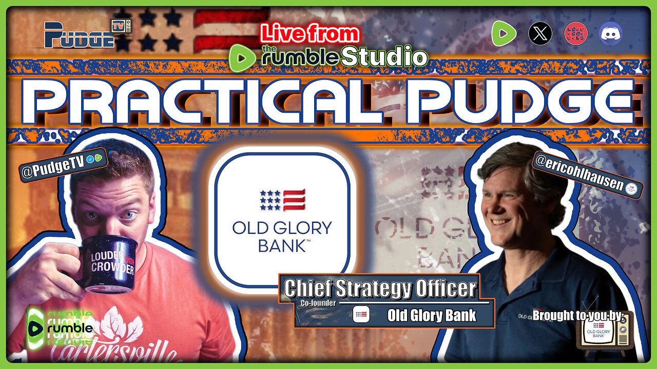 🟡 Practical Pudge Ep 27 w Eric Ohlhausen | CSO & Cofounder Old Glory Bank - America's Bank