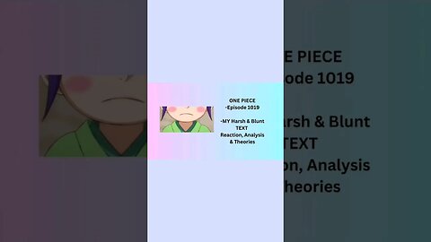 ONE PIECE - Episode 1019 - MY Harsh & Blunt TEXT reaction short