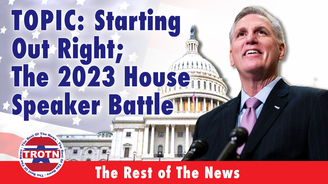 Starting Out Right; The 2023 House Speakership Battle