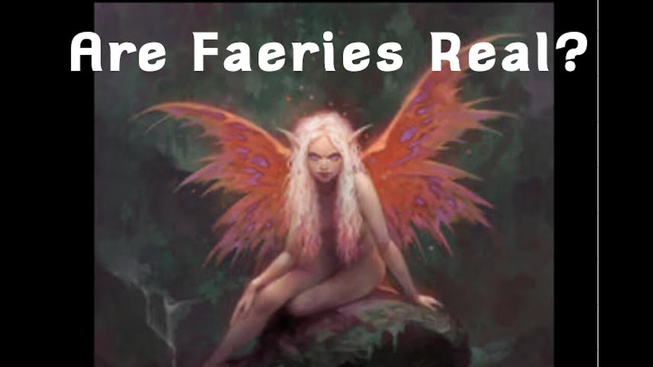 Are Faeries Real?