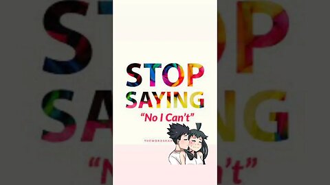 STOP SAY NO I CANT DO IT