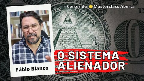 ✂️O Sistema Alienador (cortes da ⭐️MasterClass Aberta)