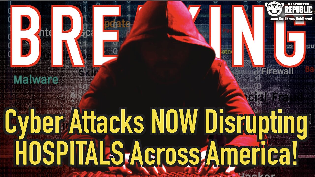 BREAKING! Cyber Attacks NOW Disrupting Hospitals All Across America!