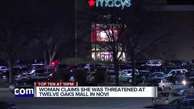 Woman claims she was threatened at Twelve Oaks Mall