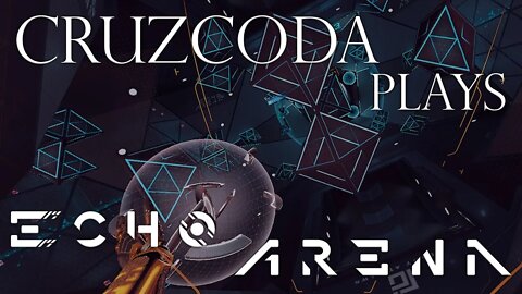 CruzCoda Plays - Episode 12 Echo Arena