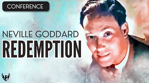 💥 NEVILLE GODDARD ❯ Redemption ❯ COMPLETE CONFERENCE 📚