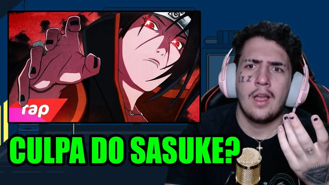 (ELE É UM TRAÍRA?) REAGINDO ao Rap do Itachi (Naruto) - ESSA DOR QUE CAUSEI... | NERD HITS | REACT