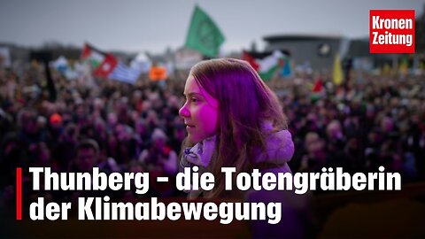 Thunberg - die Totengräberin der Klimabewegung@krone.tv🙈🐑🐑🐑 COV ID1984