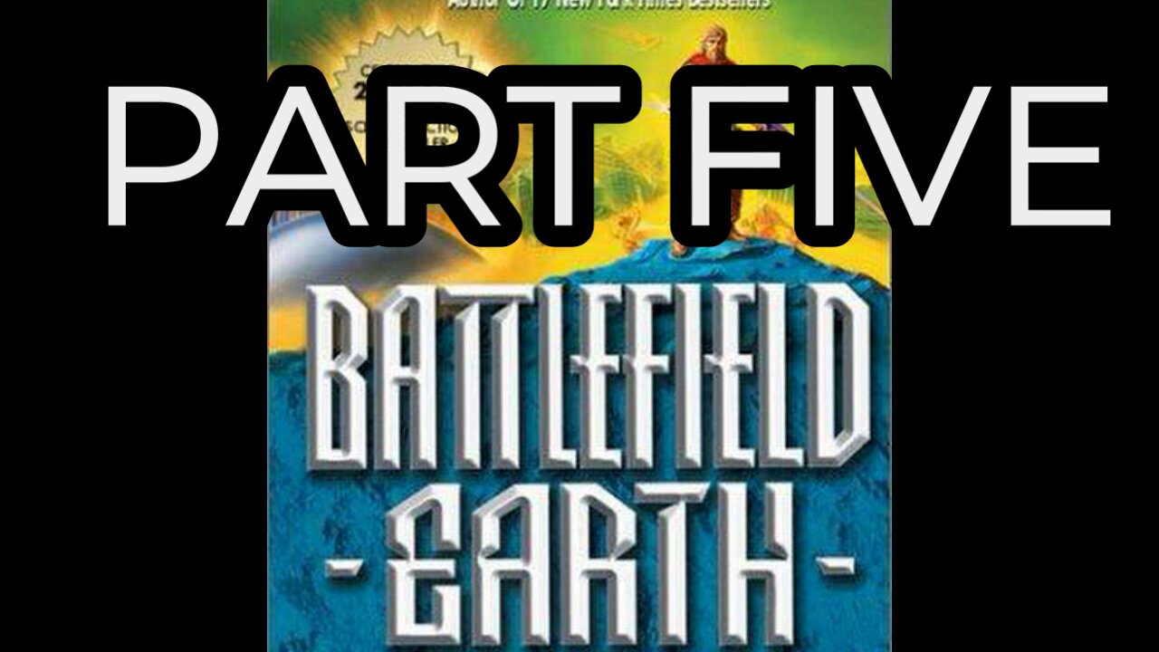 battlefield earth, part 05, audiobook, L.Ron.Hubbard, #scifi,