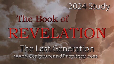 The Book of Revelation 2024 - Chapters 4-5: The Throne Room of Heaven