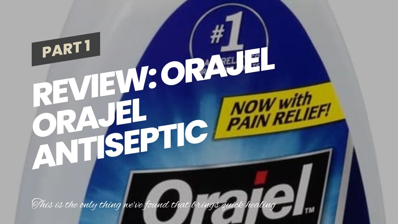 Review: Orajel Orajel Antiseptic Mouth Sore Rinse - 3 Pack