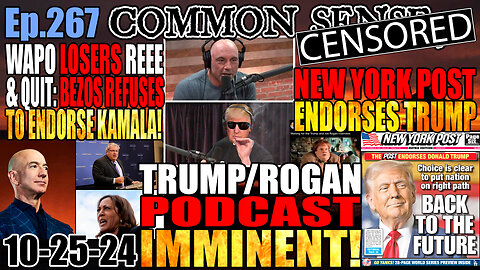 Ep.267 TRUMP/ROGAN PODCAST HAPPENING NOW! NYP Endorses Trump! WaPo REFUSES To Endorse Kamala!