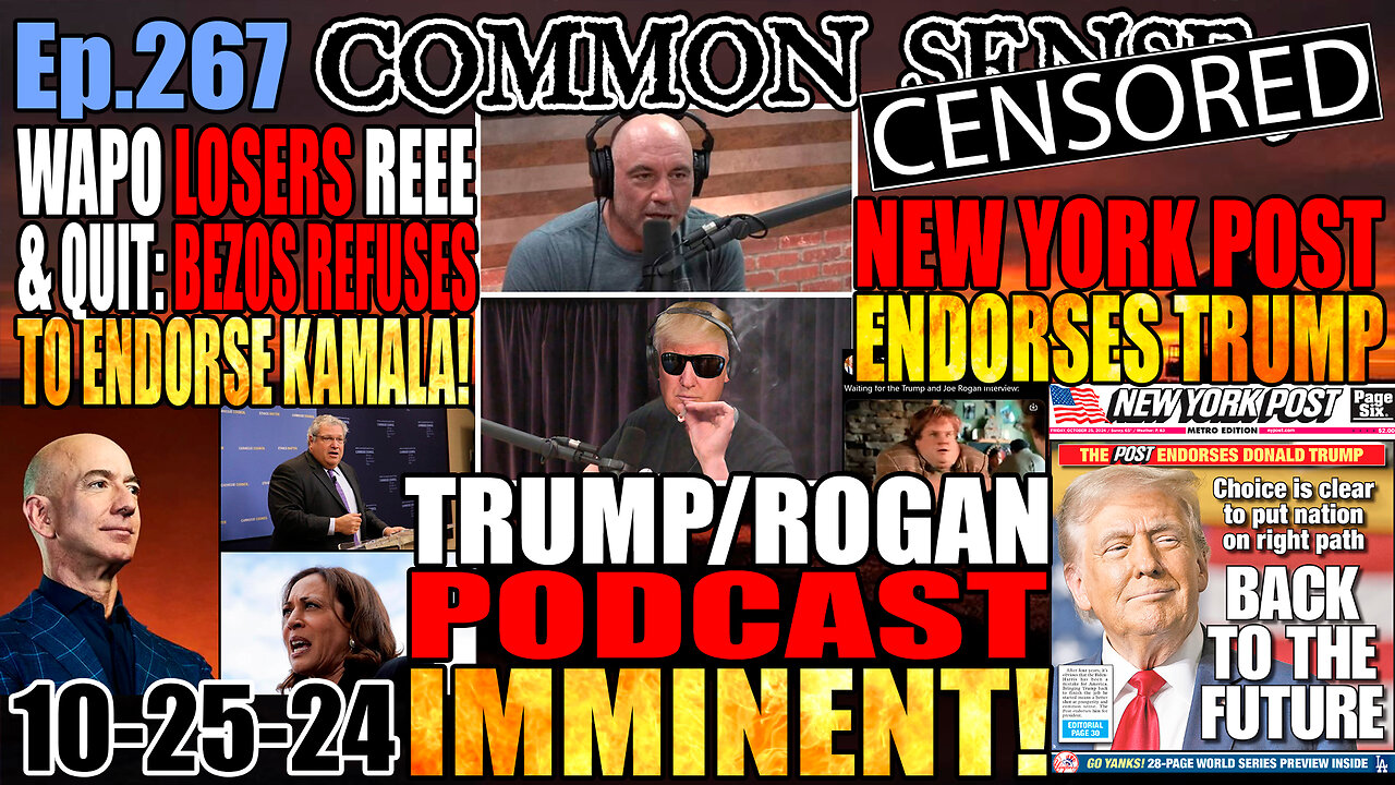 Ep.267 TRUMP/ROGAN PODCAST HAPPENING NOW! NYP Endorses Trump! WaPo REFUSES To Endorse Kamala!