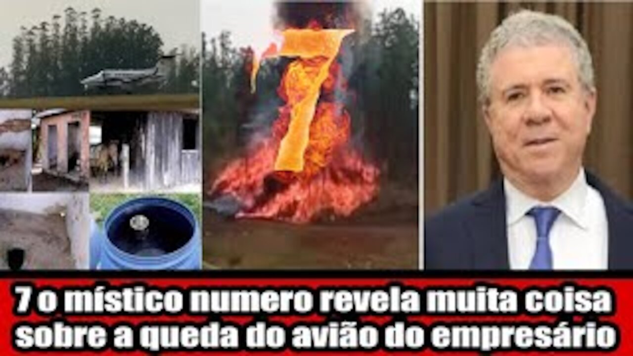 7 o místico numero revela muita coisa sobre a queda do avião do empresário