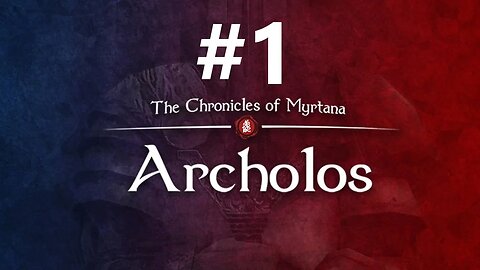 Archolos First Play Through ep. 1