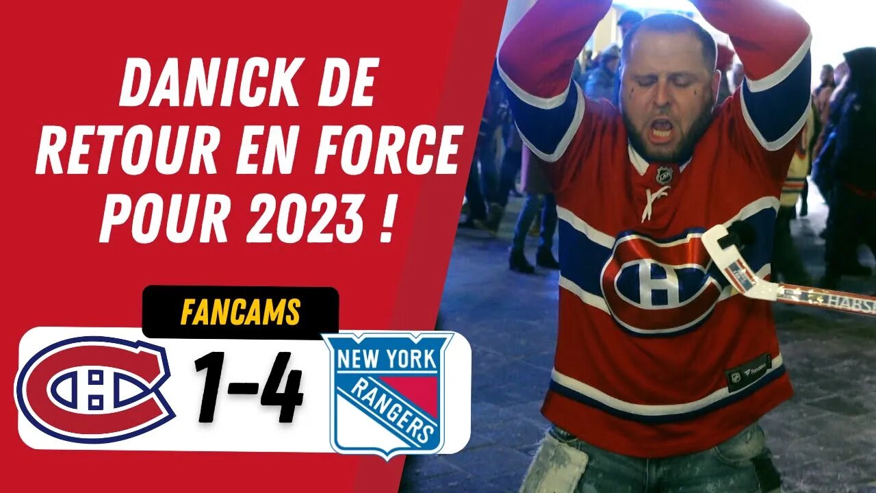 DANICK DE RETOUR EN FORCE POUR 2023 ! | MTL 1-4 NYR