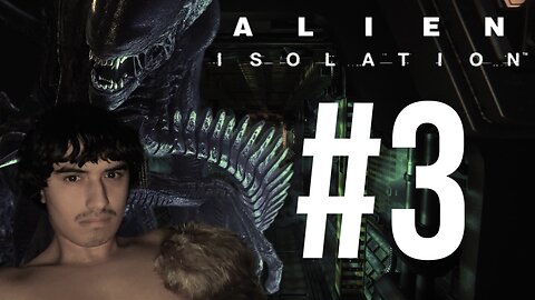 Will I Scream Or Not? #3 (Alien Isolation)