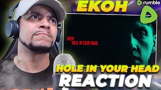 MORE EKOH!!!!!! Ekoh - Hole In Your Head (LIVE REACTION)