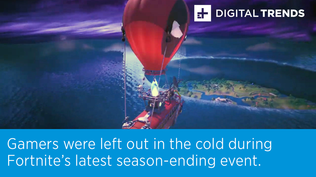 Gamers were left out in the cold during Fortnite’s latest season-ending event.