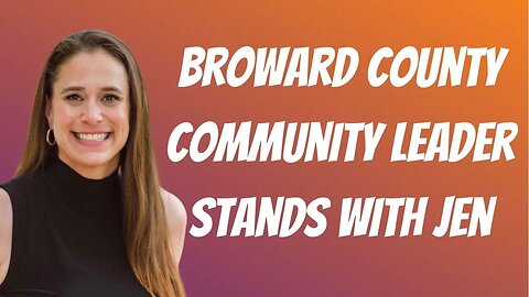 Broward Community Leader Stands with Jen