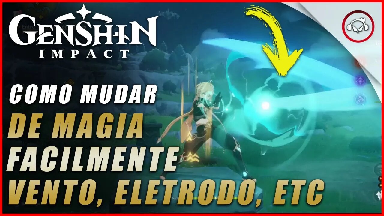 Genshin Impact, Como mudar de magia facilmente, Magia do vento, elétrodo etc | Super Dica PT-BR