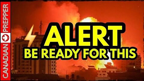 ALERT_ EVERYONE GET READY. NOW. -- Canadian Prepper