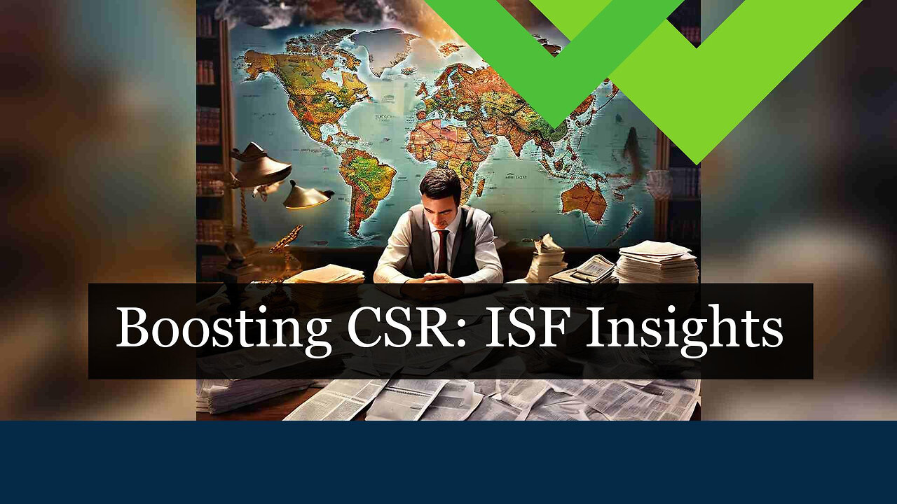 ISF and CSR: The Dynamic Duo of Ethical Global Trade!