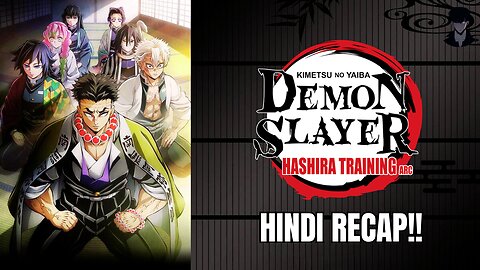 Preparing for Muzan : Demon Slayer Season 4 Recap in Hindi