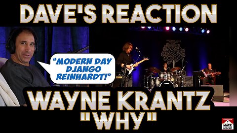 Dave's Reaction: Wayne Krantz — Why