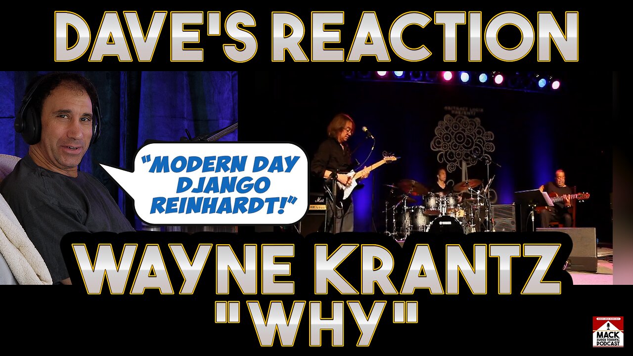 Dave's Reaction: Wayne Krantz — Why