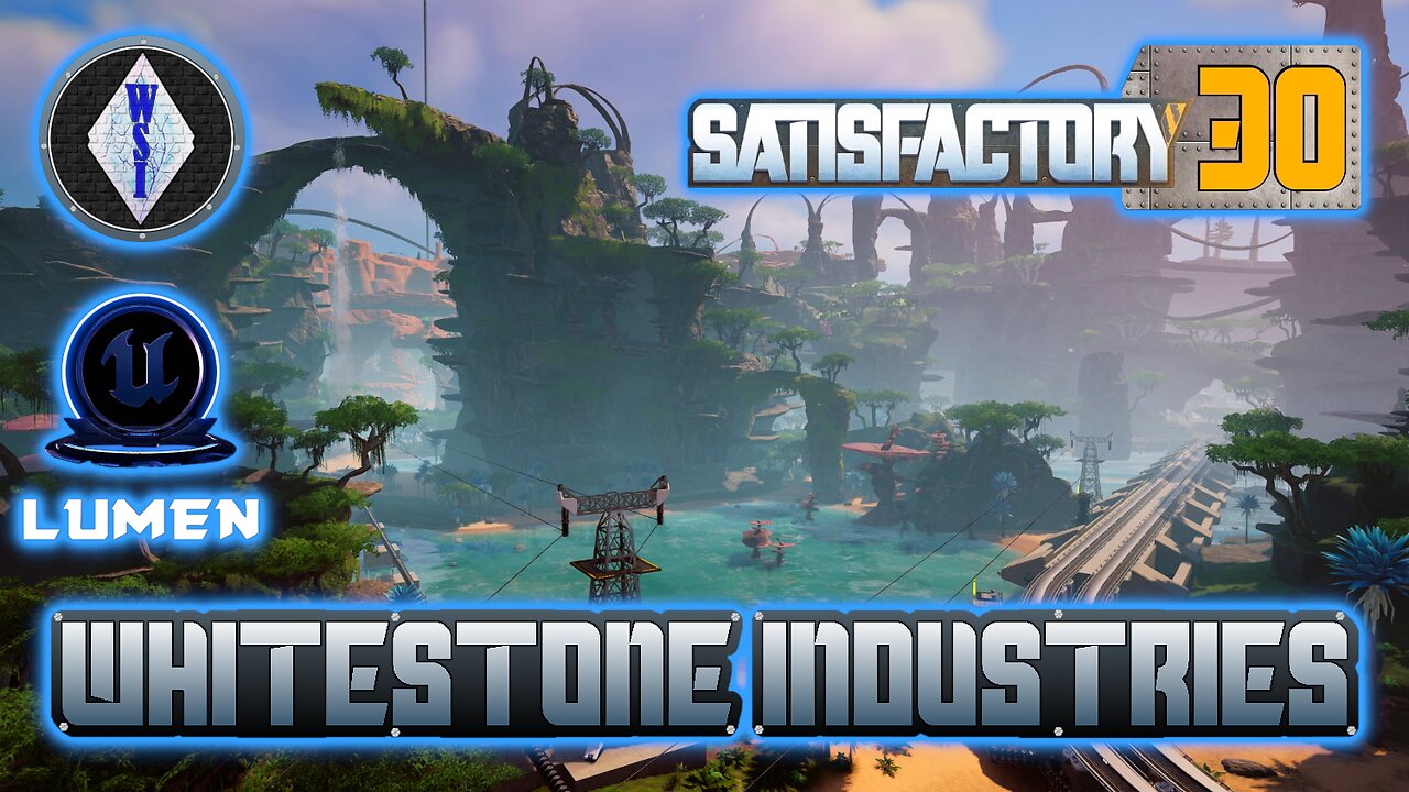 Satisfactory 1.0 | Singleplayer | S4 Episode 30