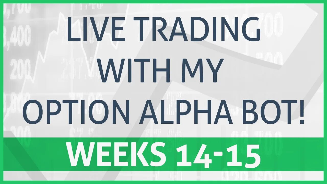 Live Results! Automated Options Trading For Passive Income! Weeks 14-15 Using Option Alpha!