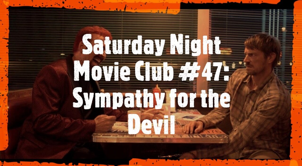 Saturday Night Movie Club #47: Sympathy for the Devil