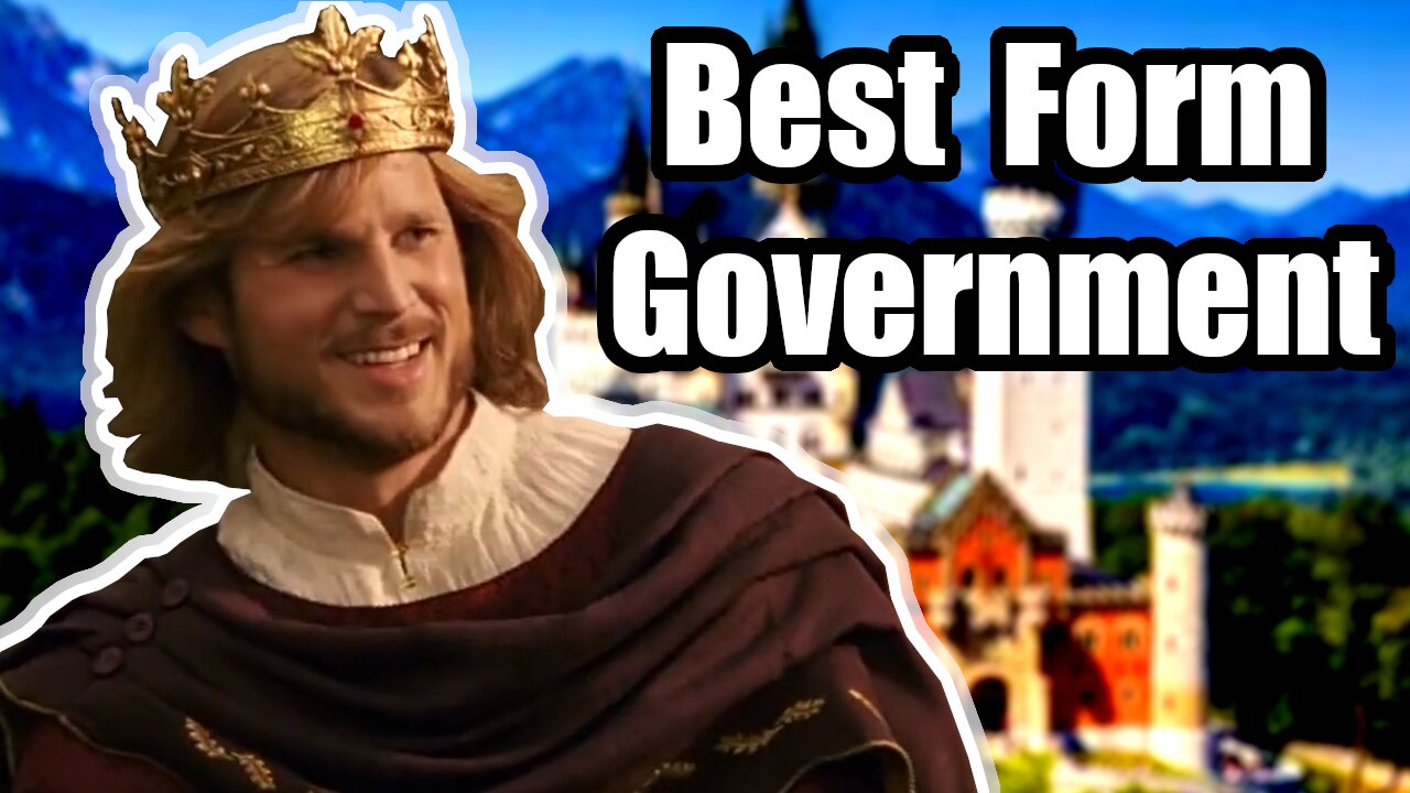 Why Monarchy Is The Best Form of Government