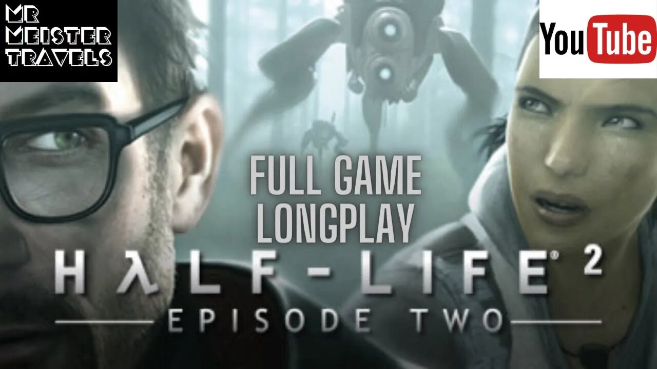 Half-Life 2: Episode Two - LongPlay - The End of a great era...