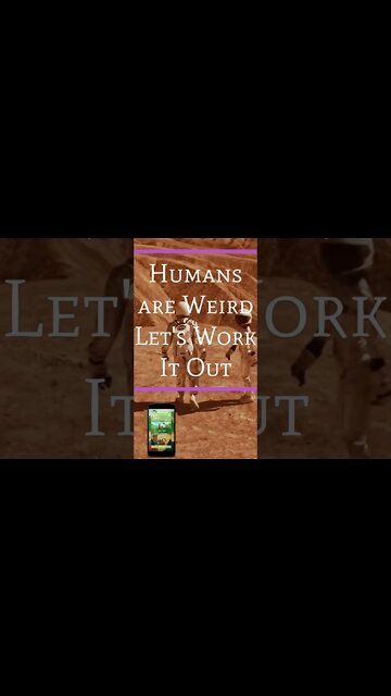 Humans are Weird: Let's Work it Out - Last Chance on Indiegogo October 31st 2022 - #Shorts