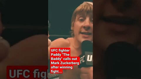 UFC Fighter Paddy "The Baddy" calls out Mark Zuckerberg after winning fight. "I'm sick of you lad!"