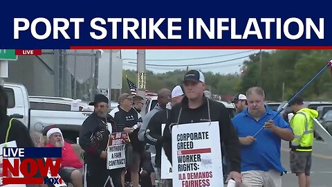 Port strike 2024: Massive inflation looms without deal | LiveNOW from FOX